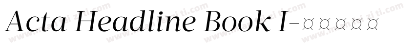 Acta Headline Book I字体转换